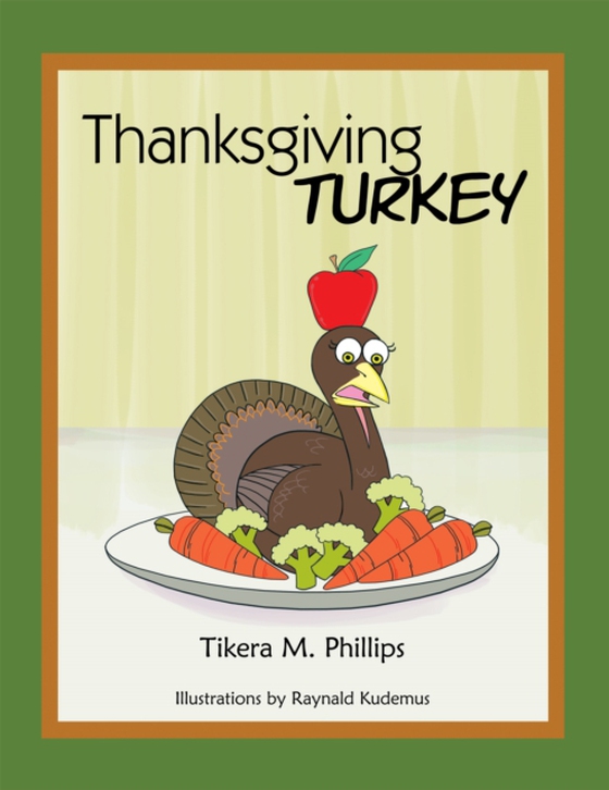 Thanksgiving Turkey (e-bog) af Phillips, Tikera M.