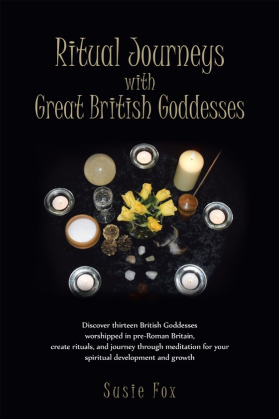 Ritual Journeys with Great British Goddesses