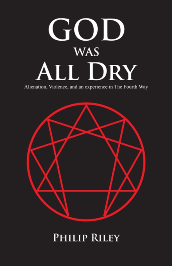 God Was All Dry (e-bog) af Riley, Philip