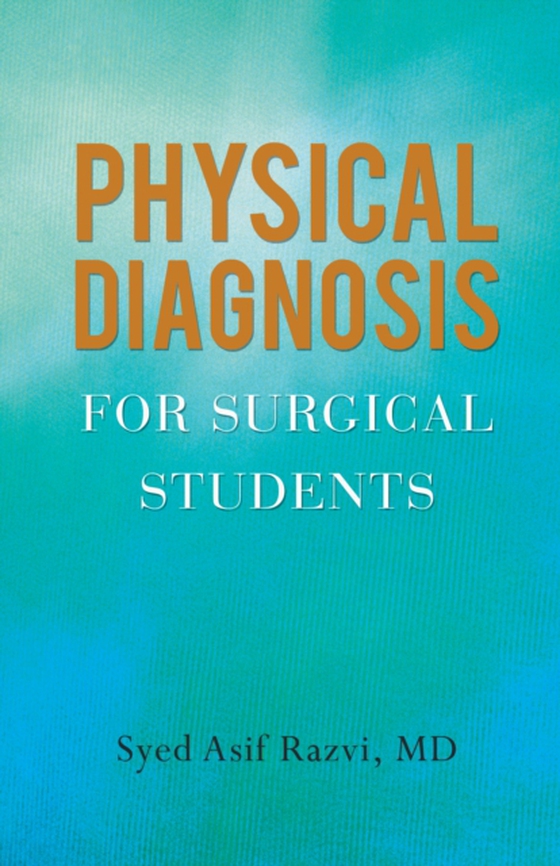 Physical Diagnosis for Surgical Students (e-bog) af Razvi, Syed Asif