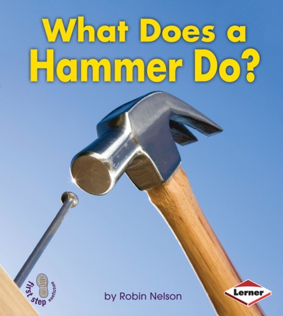 What Does a Hammer Do? (e-bog) af Nelson, Robin