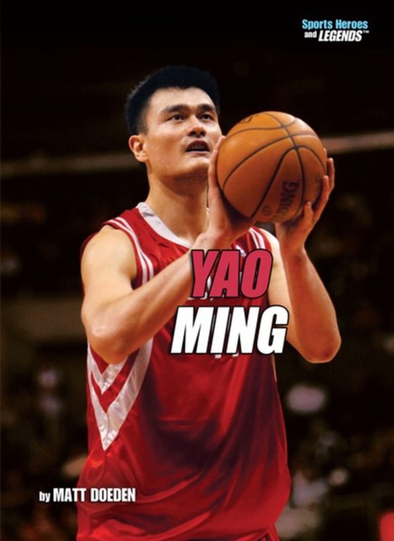 Yao Ming, 2nd Edition (e-bog) af Doeden, Matt