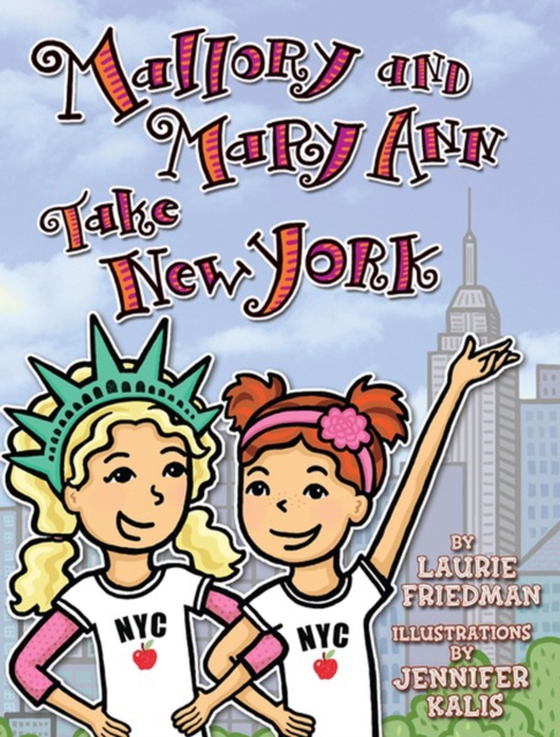 Mallory and Mary Ann Take New York (e-bog) af Friedman, Laurie