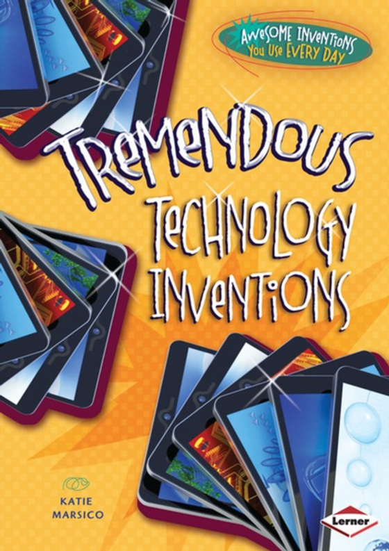 Tremendous Technology Inventions (e-bog) af Marsico, Katie