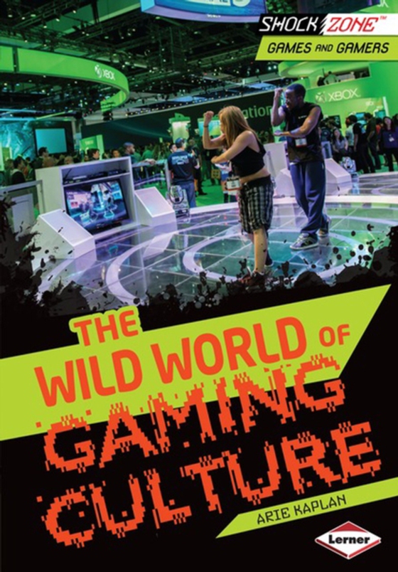 Wild World of Gaming Culture (e-bog) af Kaplan, Arie