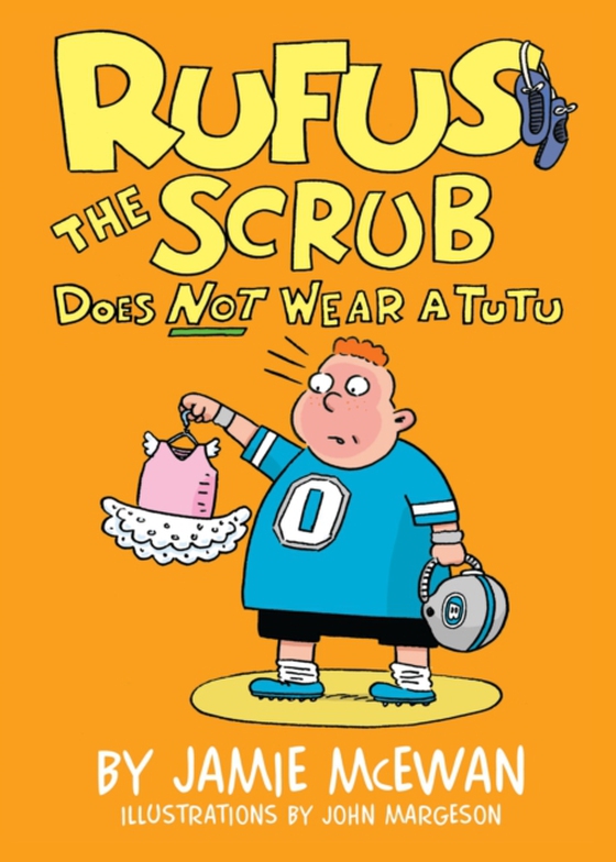 Rufus the Scrub Does Not Wear a Tutu (e-bog) af McEwan, Jamie