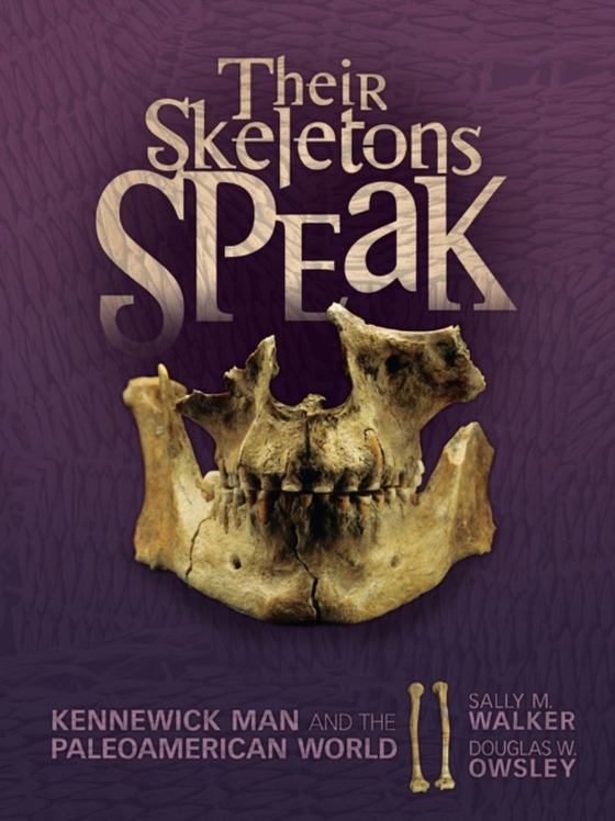 Their Skeletons Speak (e-bog) af Walker, Sally M.