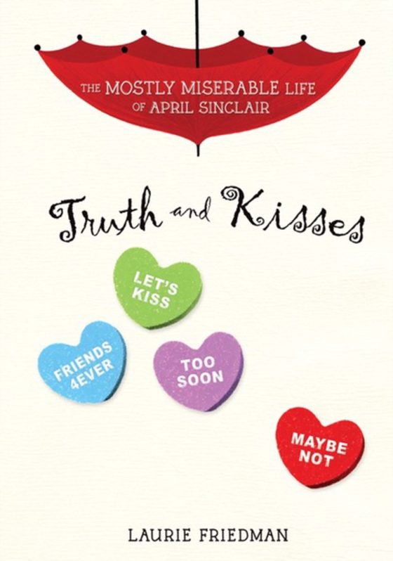 Truth and Kisses (e-bog) af Friedman, Laurie