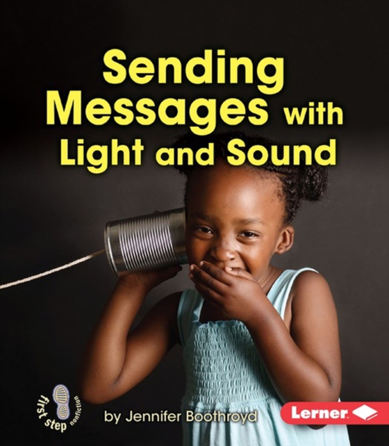 Sending Messages with Light and Sound (e-bog) af Boothroyd, Jennifer