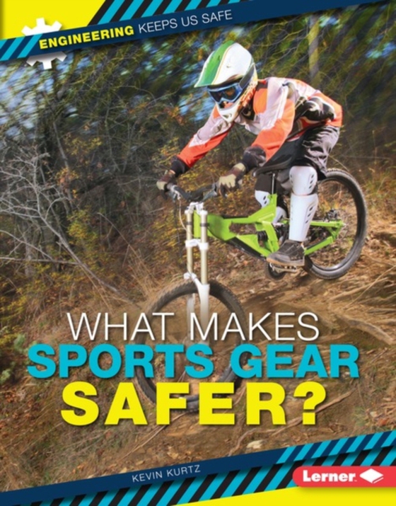 What Makes Sports Gear Safer? (e-bog) af Kurtz, Kevin