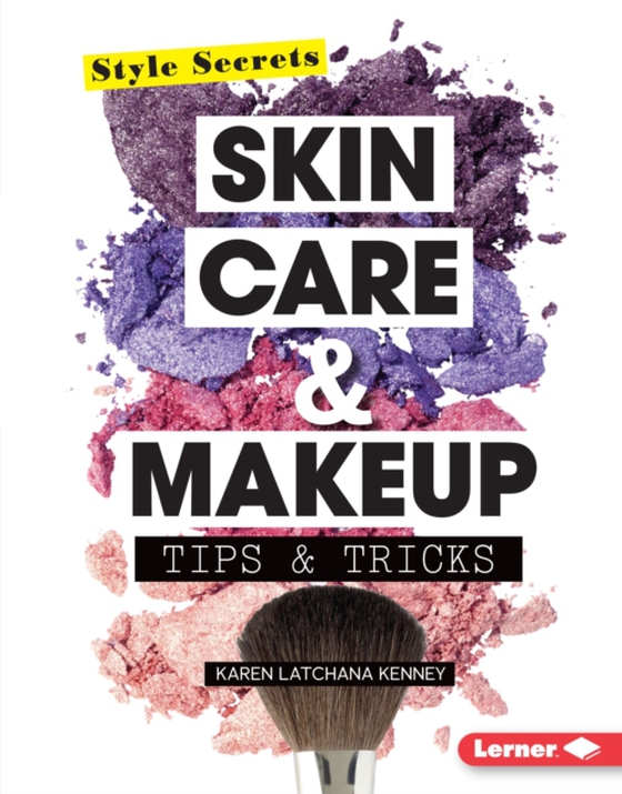 Skin Care & Makeup Tips & Tricks (e-bog) af Kenney, Karen Latchana