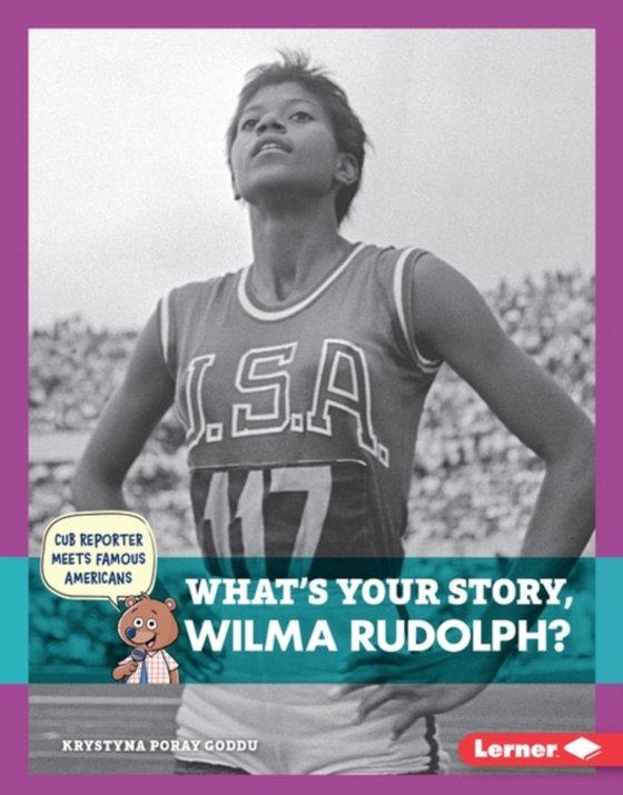 What's Your Story, Wilma Rudolph?