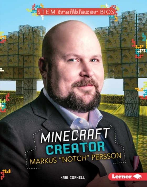 Minecraft Creator Markus &quote;Notch&quote; Persson (e-bog) af Cornell, Kari