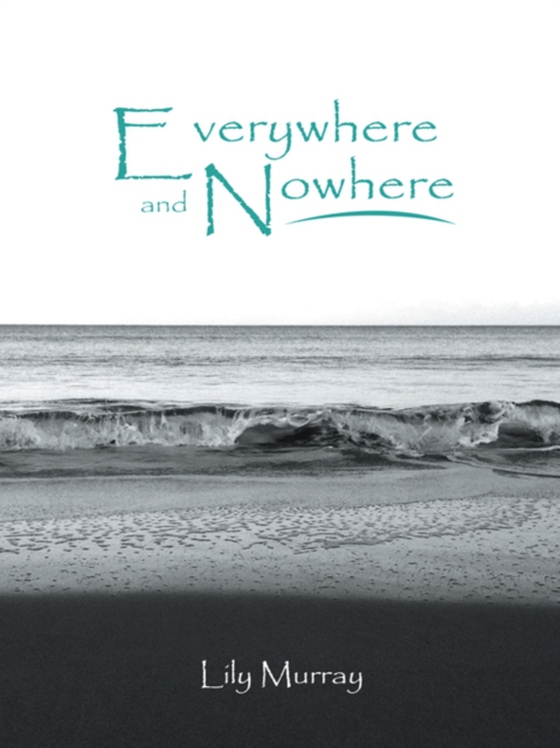 Everywhere and Nowhere