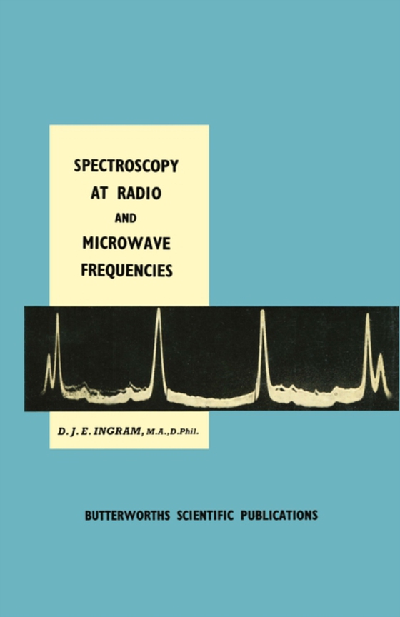 Spectroscopy at Radio and Microwave Frequencies (e-bog) af Ingram, D. J.