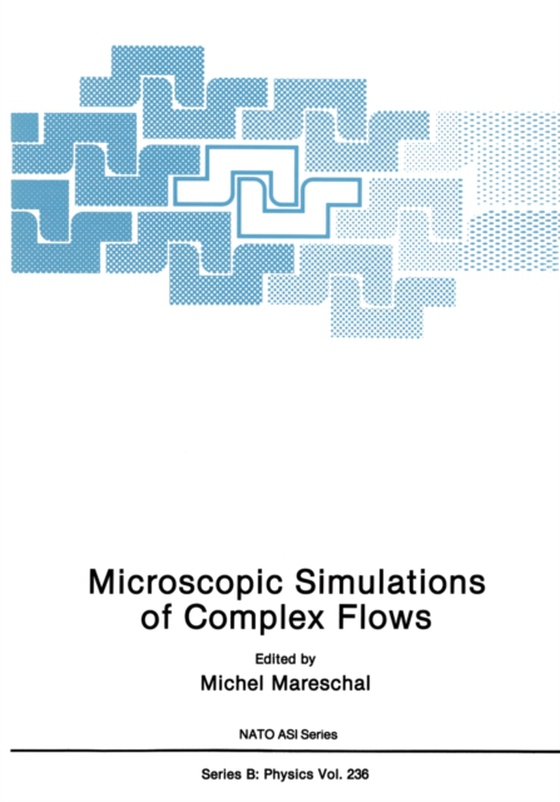 Microscopic Simulations of Complex Flows (e-bog) af -