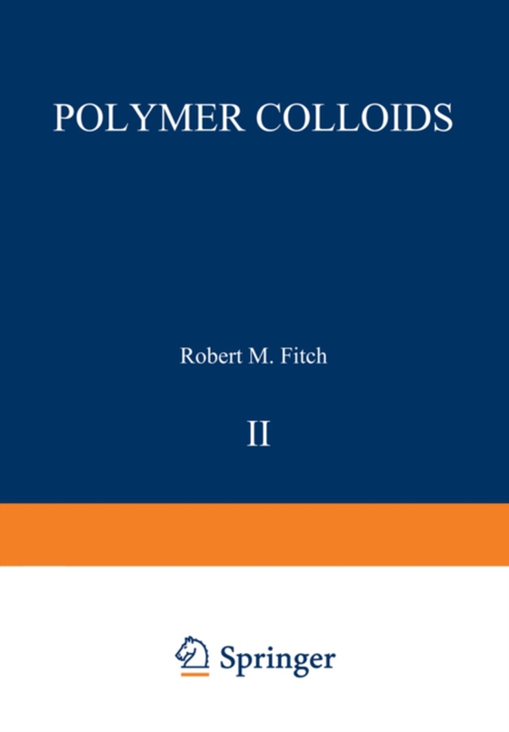 Polymer Colloids II