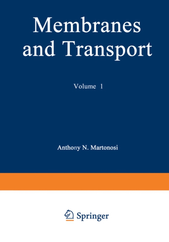 Membranes and Transport (e-bog) af Martonosi, Anthony N.