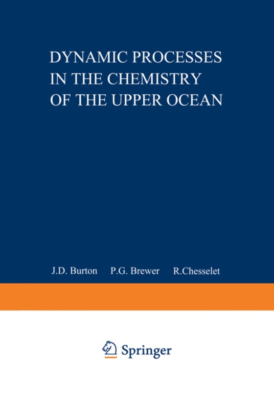 Dynamic Processes in the Chemistry of the Upper Ocean (e-bog) af Chesselet, R.