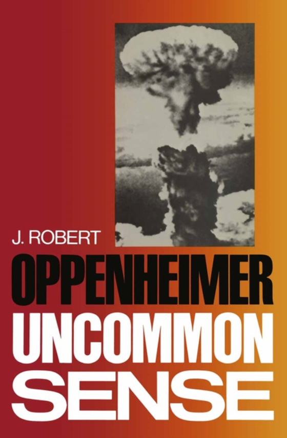 Uncommon Sense (e-bog) af Oppenheimer, J. Robert