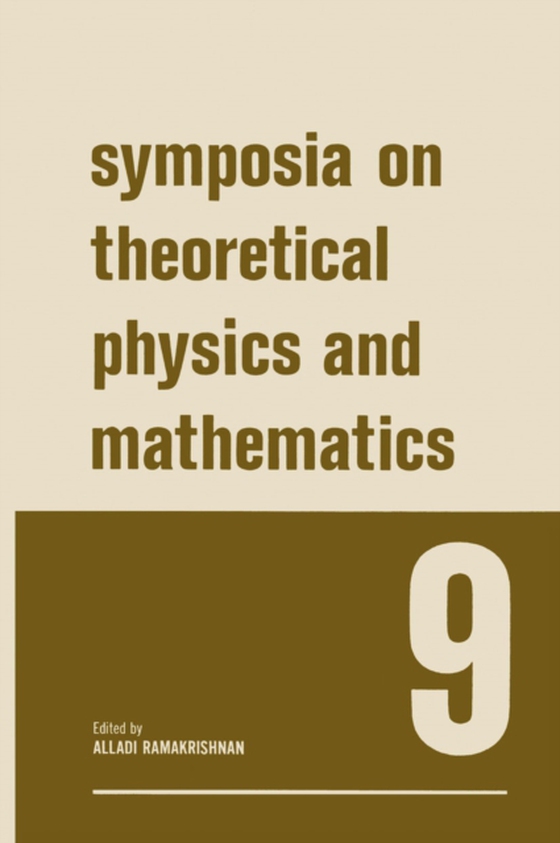 Symposia on Theoretical Physics and Mathematics 9