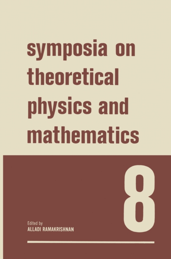 Symposia on Theoretical Physics and Mathematics 8 (e-bog) af Ramakrishnan, Alladi