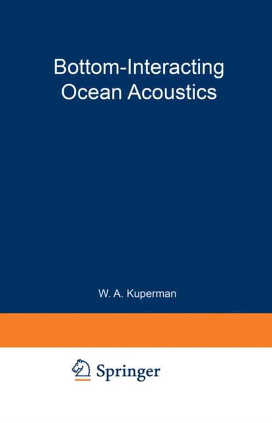 Bottom-Interacting Ocean Acoustics (e-bog) af -