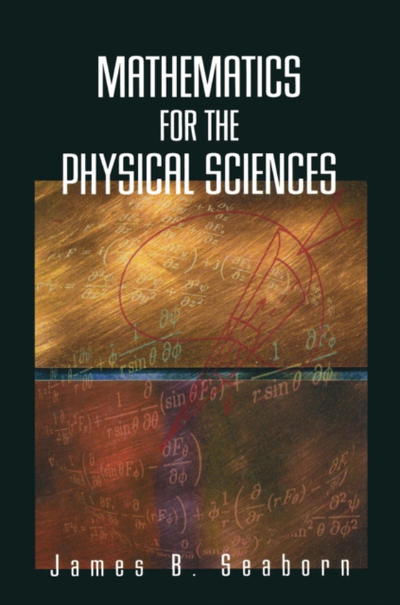 Mathematics for the Physical Sciences (e-bog) af Seaborn, James B.