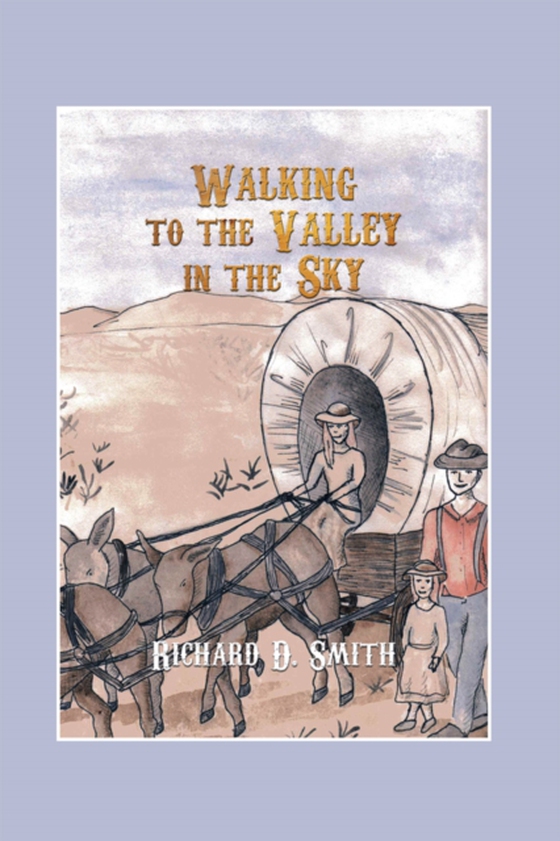 Walking to the Valley in the Sky (e-bog) af Smith, Richard D.