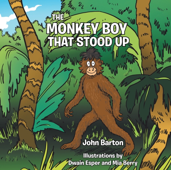 Monkey Boy That Stood Up (e-bog) af Barton, John