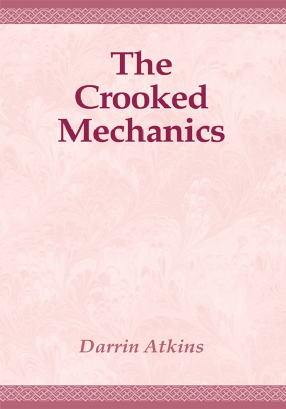 Crooked Mechanics (e-bog) af Atkins, Darrin