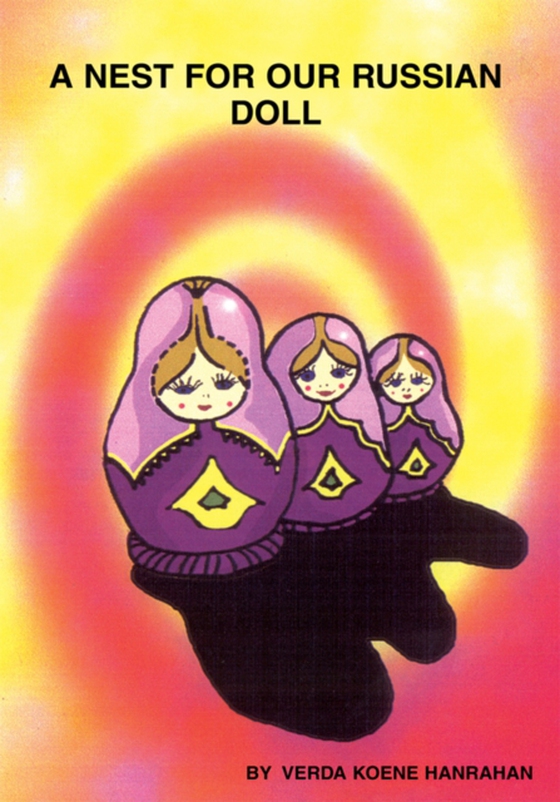 Nest for Our Russian Doll (e-bog) af Hanrahan, Verda Koene