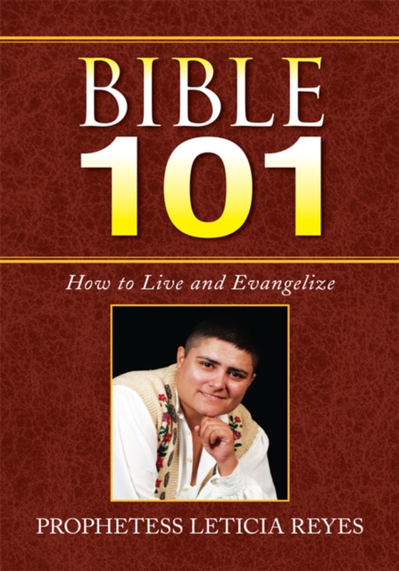 Bible 101 (e-bog) af Reyes, Prophetess Leticia