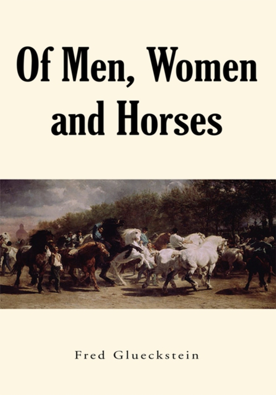 Of Men, Women and Horses (e-bog) af Glueckstein, Fred
