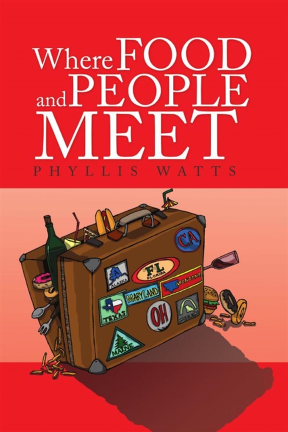 Where Food and People Meet (e-bog) af Watts, Phyllis