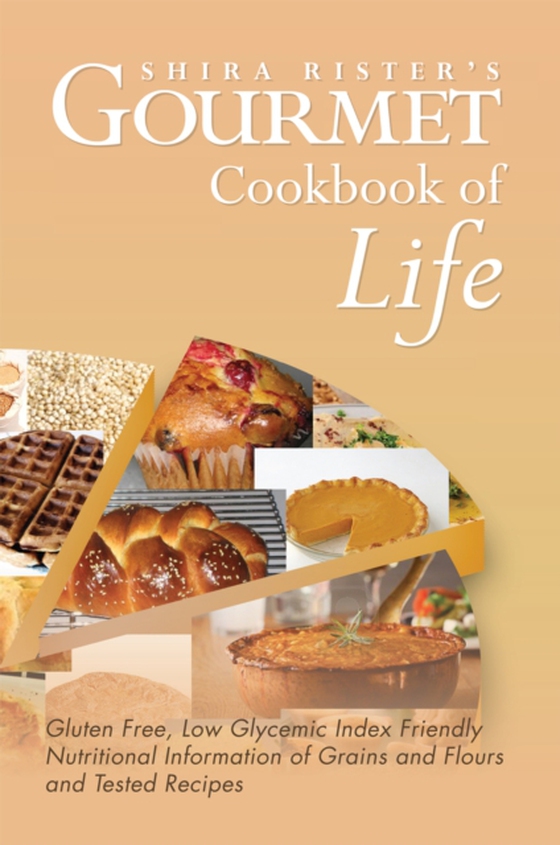 Gourmet Cookbook of Life (e-bog) af Rister, Shira