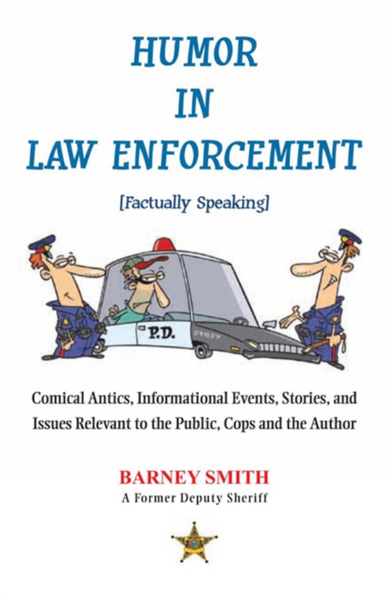 Humor in Law Enforcement [Factually Speaking] (e-bog) af Smith, Barney