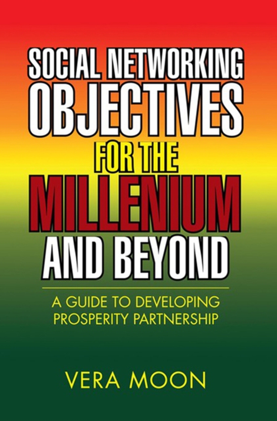 Social Networking Objectives for the Millenium and Beyond