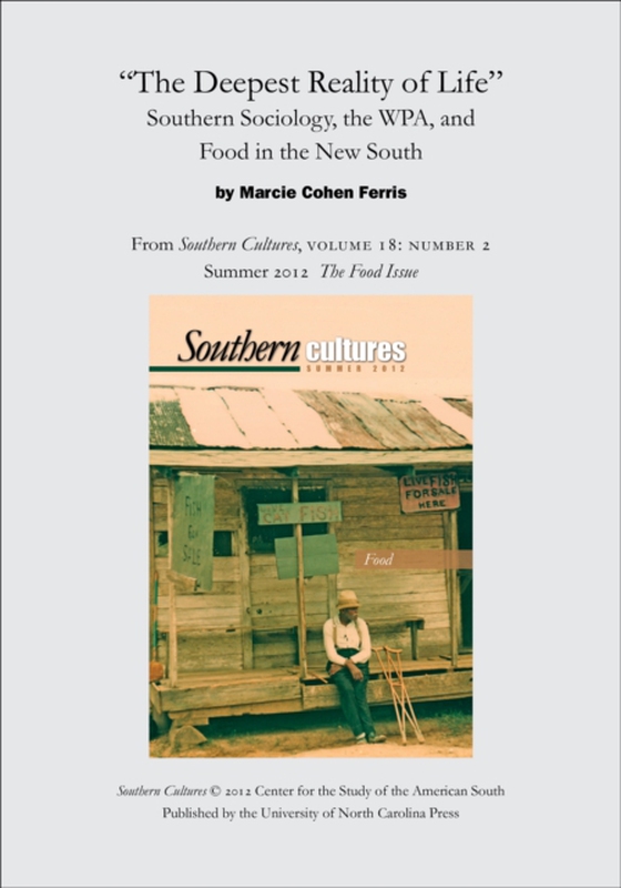 &quote;The Deepest Reality of Life&quote;: Southern Sociology, the WPA, and Food in the New South