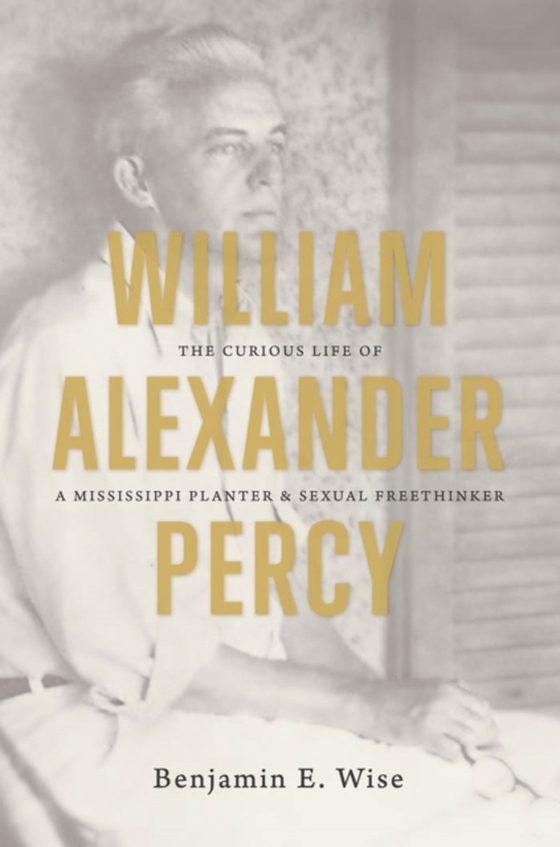 William Alexander Percy (e-bog) af Wise, Benjamin E.