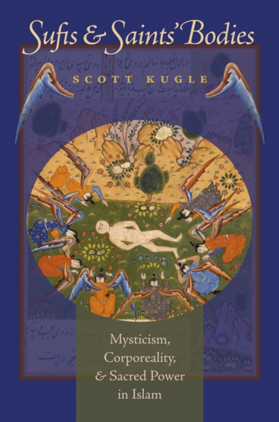 Sufis and Saints' Bodies (e-bog) af Kugle, Scott