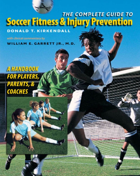 Complete Guide to Soccer Fitness and Injury Prevention (e-bog) af Kirkendall, Donald T.