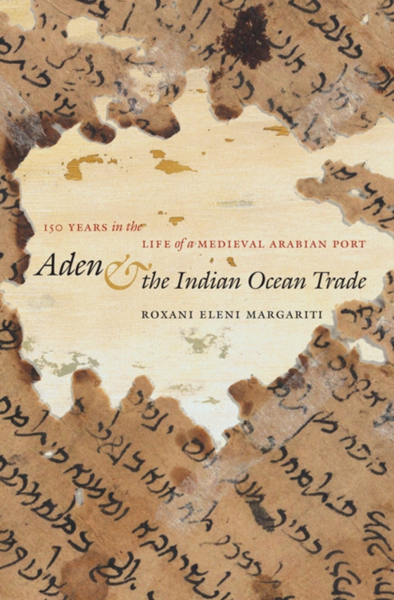 Aden and the Indian Ocean Trade (e-bog) af Margariti, Roxani Eleni