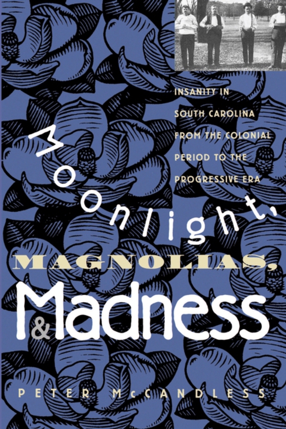 Moonlight, Magnolias, and Madness (e-bog) af McCandless, Peter