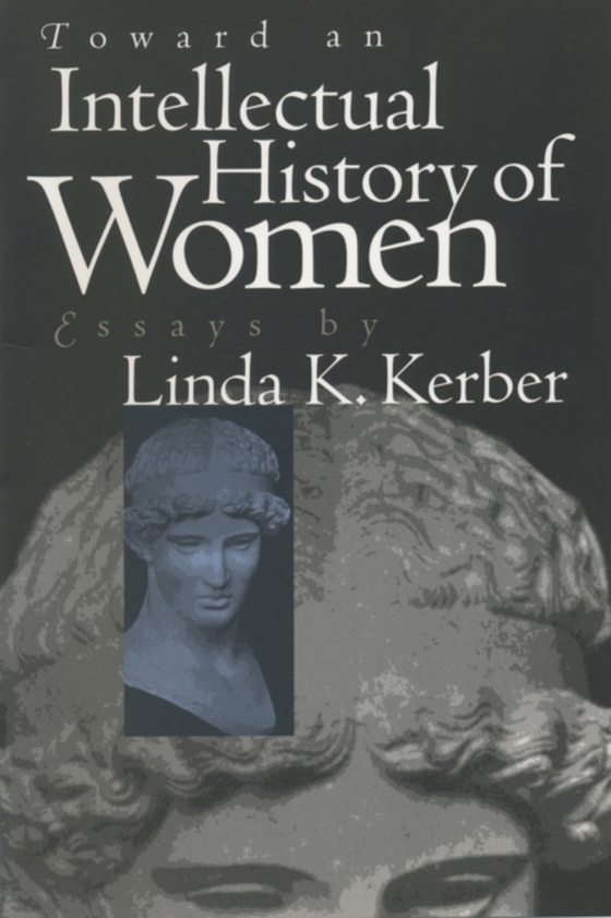 Toward an Intellectual History of Women (e-bog) af Kerber, Linda K.