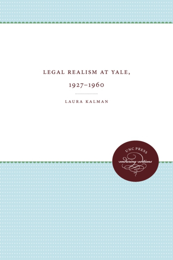 Legal Realism at Yale, 1927-1960