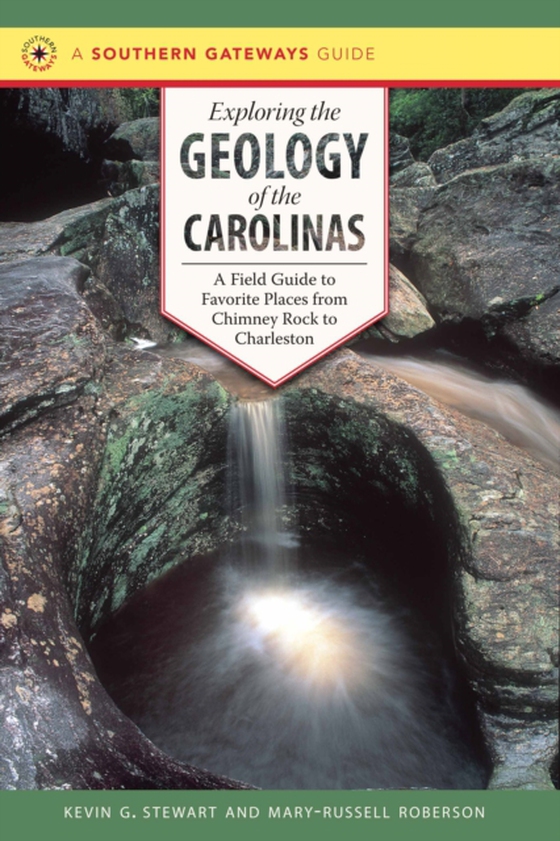 Exploring the Geology of the Carolinas (e-bog) af Roberson, Mary-Russell