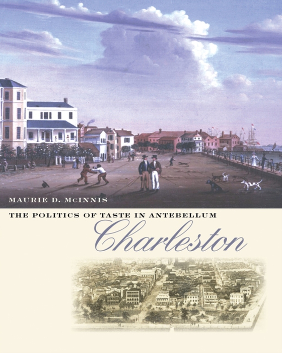 Politics of Taste in Antebellum Charleston