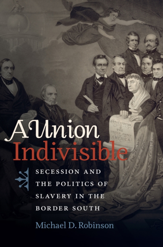 Union Indivisible (e-bog) af Robinson, Michael D.