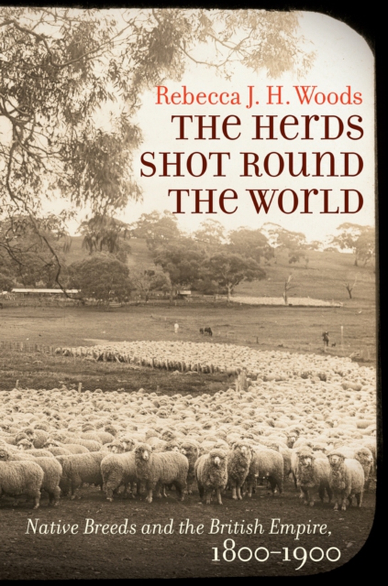 Herds Shot Round the World (e-bog) af Woods, Rebecca J. H.